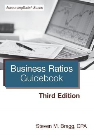 Kniha Business Ratios Guidebook: Third Edition Steven M Bragg