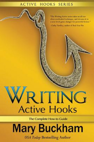 Książka Writing Active Hooks: The Complete How-to Guide Mary Buckham