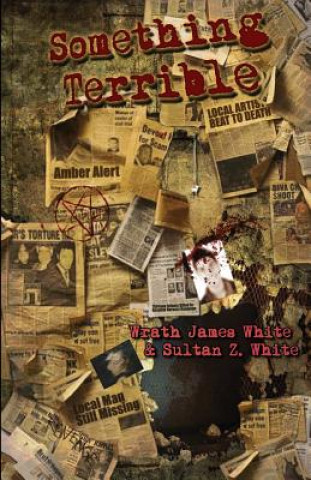 Book Something Terrible Wrath James White