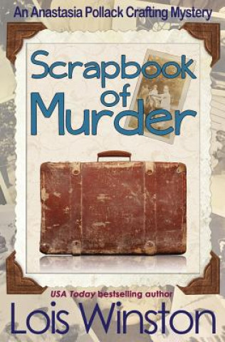 Kniha Scrapbook of Murder Lois Winston