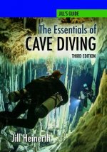 Könyv The Essentials of Cave Diving - Third Edition Jill Heinerth