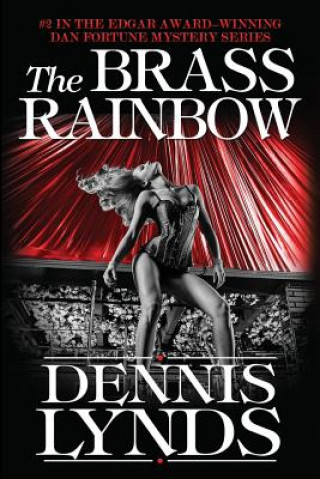 Carte The Brass Rainbow: #2 in the Edgar Award-winning Dan Fortune mystery series Dennis Lynds