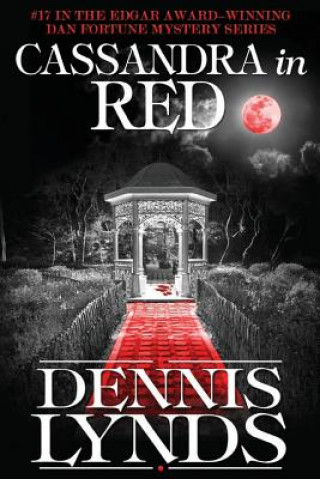 Könyv Cassandra in Red: #17 in the Edgar Award-winning Dan Fortune mystery series Dennis Lynds