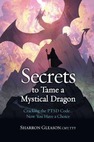 Carte Secrets to Tame a Mystical Dragon Sharron Gleason