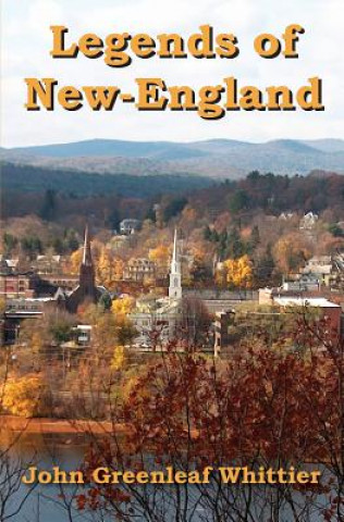 Book Legends of New-England John Greenleaf Whittier