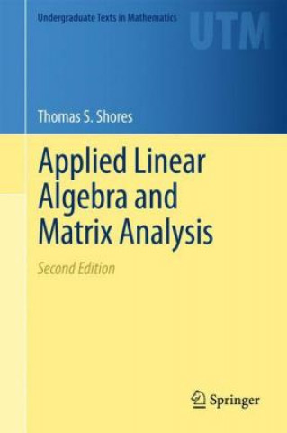 Книга Applied Linear Algebra and Matrix Analysis Thomas S. Shores