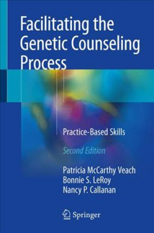 Kniha Facilitating the Genetic Counseling Process Patricia Mccarthy Veach