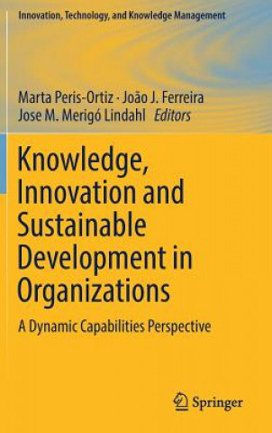 Книга Knowledge, Innovation and Sustainable Development in Organizations Marta Peris-Ortiz