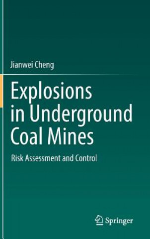Kniha Explosions in Underground Coal Mines Jianwei Cheng