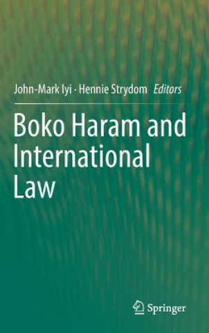 Knjiga Boko Haram and International Law John-Mark Iyi