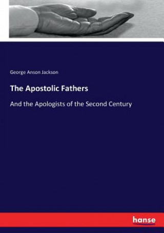 Livre Apostolic Fathers Jackson George Anson Jackson