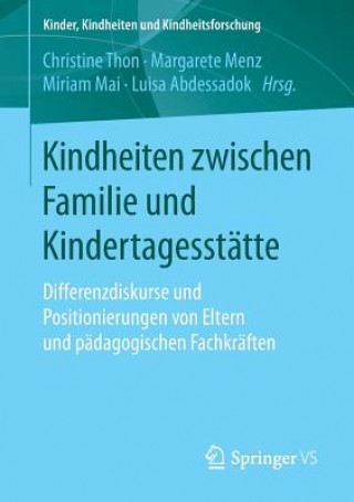 Knjiga Kindheiten Zwischen Familie Und Kindertagesstatte Luisa Abdessadok