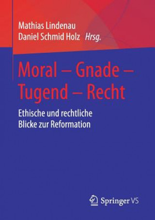 Kniha Moral - Gnade - Tugend - Recht Mathias Lindenau