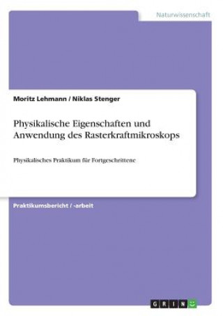 Book Physikalische Eigenschaften und Anwendung des Rasterkraftmikroskops Moritz Lehmann