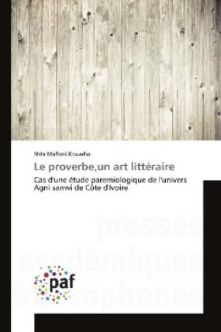 Carte Le proverbe,un art littéraire N'da Mafiani Kouadio