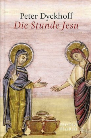 Książka Die Stunde Jesu Peter Dyckhoff