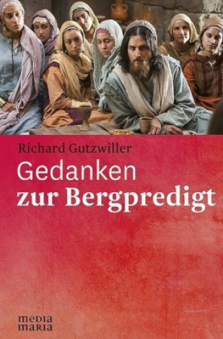 Kniha Gedanken zur Bergpredigt Richard Gutzwiller