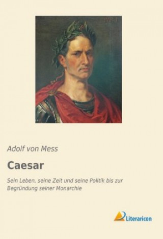 Könyv Caesar Adolf von Mess