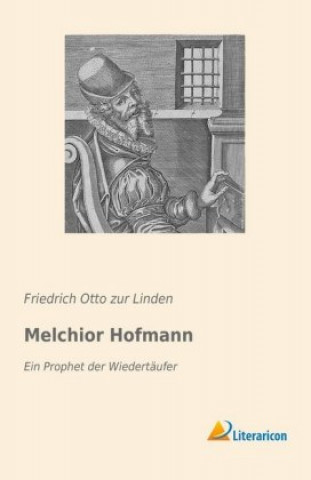 Książka Melchior Hofmann Friedrich Otto zur Linden