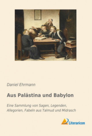 Kniha Aus Palästina und Babylon Daniel Ehrmann