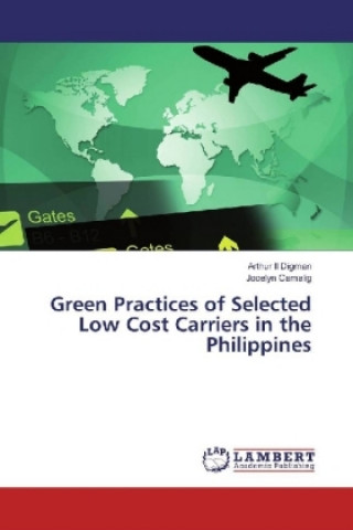 Carte Green Practices of Selected Low Cost Carriers in the Philippines Arthur II Digman