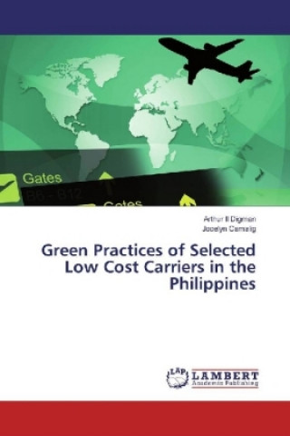 Kniha Green Practices of Selected Low Cost Carriers in the Philippines Arthur II Digman