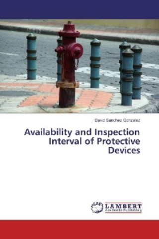 Книга Availability and Inspection Interval of Protective Devices David Sanchez Gonzalez