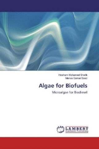 Knjiga Algae for Biofuels Hesham Mohamed Shafik