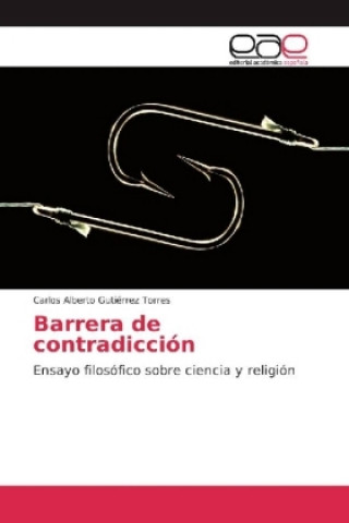 Kniha Barrera de contradiccion Carlos Alberto Gutiérrez Torres