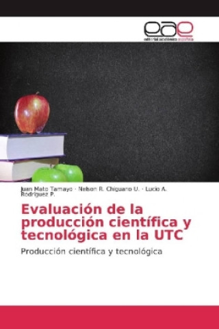 Carte Evaluacion de la produccion cientifica y tecnologica en la UTC Juan Mato Tamayo