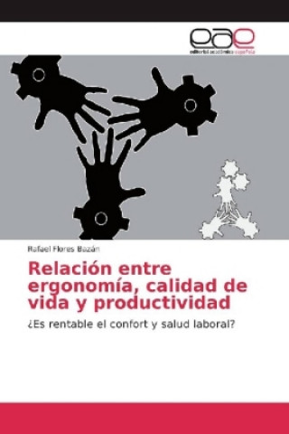 Kniha Relacion entre ergonomia, calidad de vida y productividad Rafael Flores Bazán