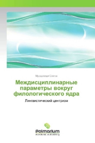 Carte Mezhdisciplinarnye parametry vokrug filologicheskogo yadra Muradgeldi Soegov