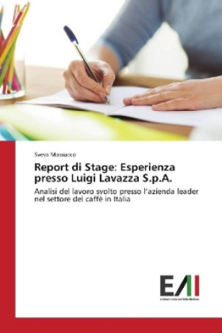 Kniha Report di Stage: Esperienza presso Luigi Lavazza S.p.A. Sveva Massucco