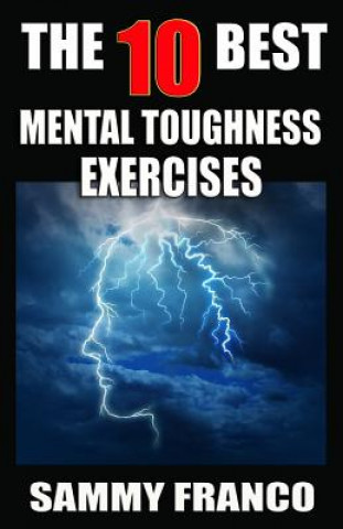 Könyv 10 Best Mental Toughness Exercises Sammy Franco