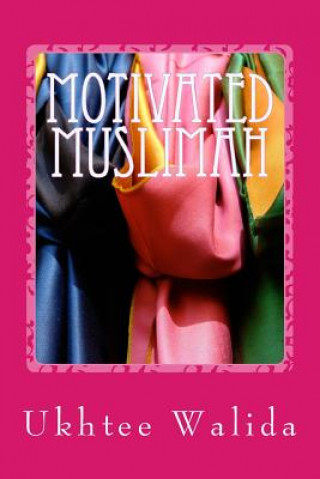 Carte Motivated Muslimah: Permission To Win Ukhtee Walida