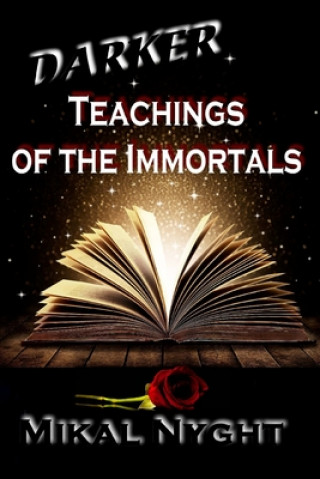 Kniha Darker Teachings of the Immortals Mikal Nyght