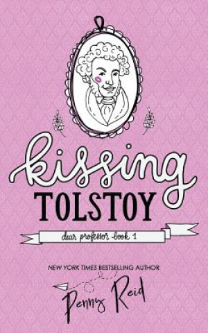 Carte Kissing Tolstoy Penny Reid