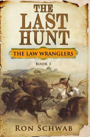 Livro The Last Hunt Ron Schwab