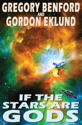 Kniha If the Stars Are Gods Gregory Benford