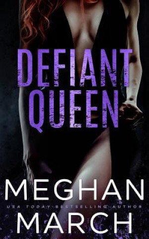 Kniha Defiant Queen Meghan March
