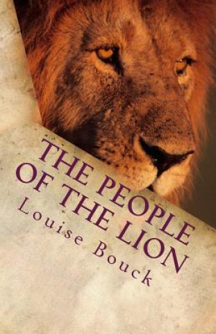 Könyv The People of the Lion: The New Life Series Book 8 Louise Bouck