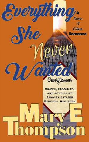 Libro Everything She Never Wanted Mary E Thompson