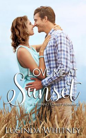 Knjiga Love Me At Sunset Lucinda Whitney