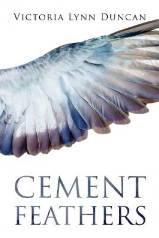 Book Cement Feathers Victoria Lynn Duncan