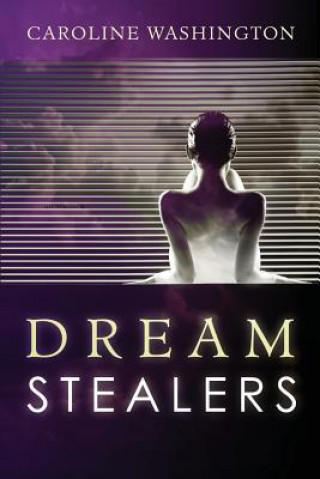 Kniha Dream Stealers Caroline Washington