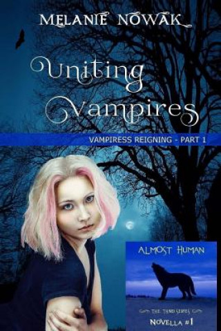 Knjiga Uniting Vampires Melanie Nowak