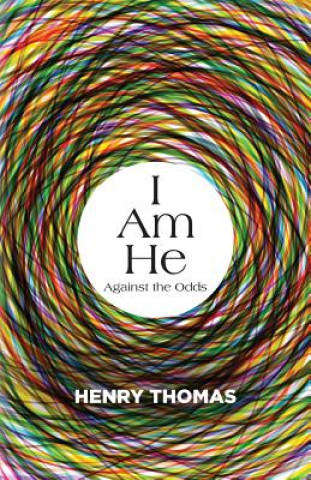 Książka I Am He: Against the Odds Henry Thomas