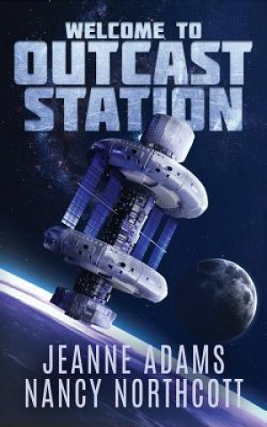 Kniha Welcome to Outcast Station Jeanne Adams