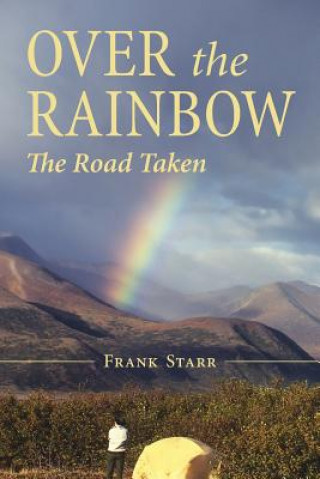 Kniha Over the Rainbow: The Road Taken Frank Starr