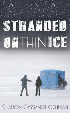 Knjiga Stranded on Thin Ice Sharon Cassanolochman